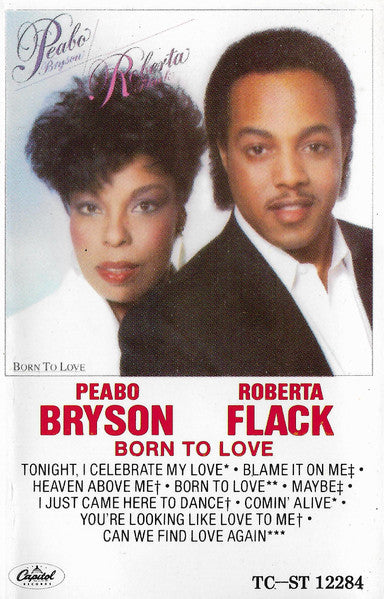 BRYSON, PEABO / ROBERTA FLACK - BORN TO LOVE (CASSETTE) - CS