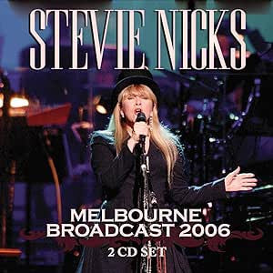 NICKS, STEVIE - MELBOURNE BROADCAST: 2CD SET - CD