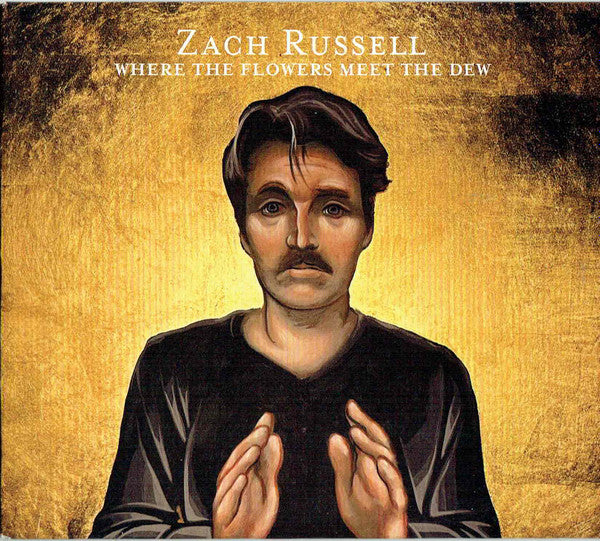 RUSSELL, ZACH - WHERE THE FLOWERS MEET THE DEW - CD