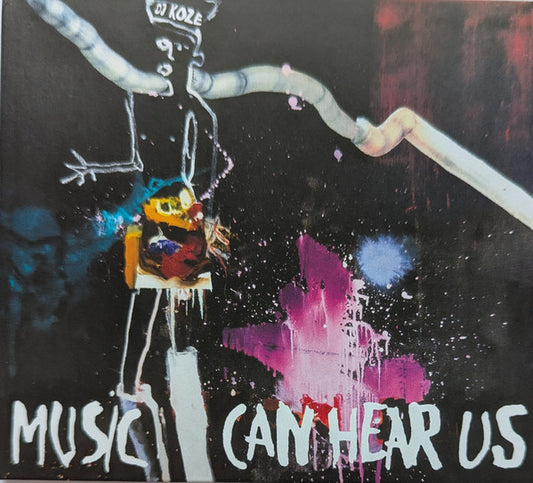 DJ KOZE - MUSIC CAN HEAR US - CD