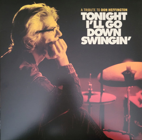 HEFFINGTON, DON / TRIBUTE - TONIGHT I'LL GO DOWN SWINGIN' : TRIBUTE - LP
