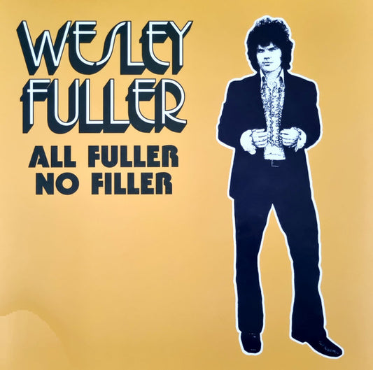 FULLER, WESLEY - ALL FULLER NO FILLER - LP