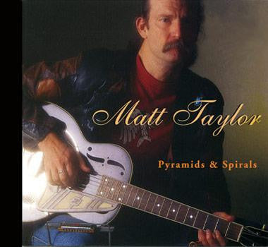 TAYLOR, MATT - PYRAMIDS & SPIRALS : 2025 REISSUE - CD