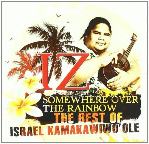 KAMAKAWIWO'OLE, ISRAEL - SOMEWHERE OVER THE RAINBOW : BEST OF - CD