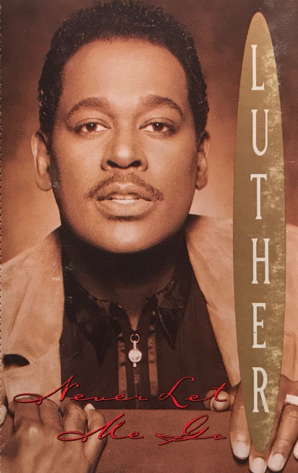 VANDROSS, LUTHER - NEVER LET ME GO (CASSETTE) - CS