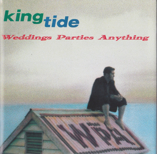 WEDDINGS PARTIES ANYTHING - KING TIDE - CD