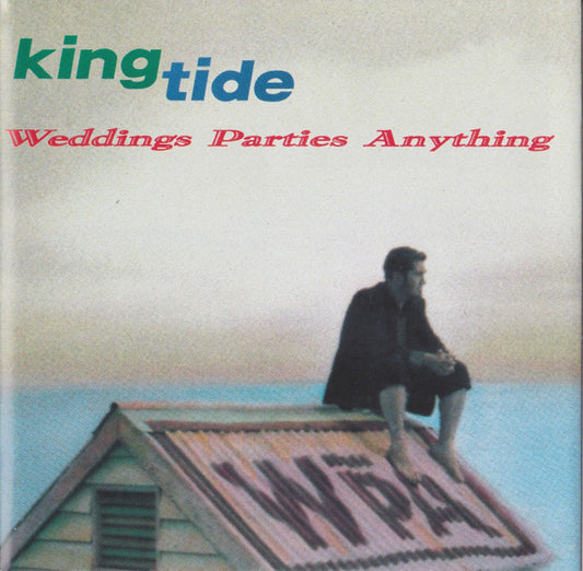 WEDDINGS PARTIES ANYTHING - KING TIDE - CD