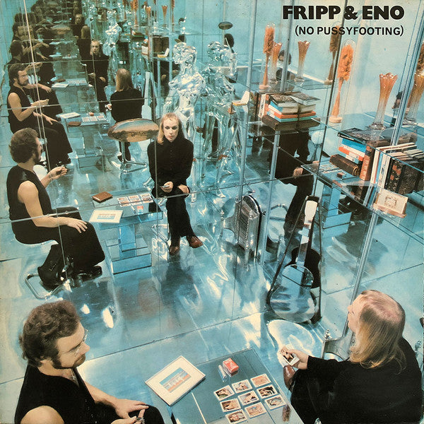 FRIPP & ENO - NO PUSSYFOOTING (1ST UK PRESS) - LP