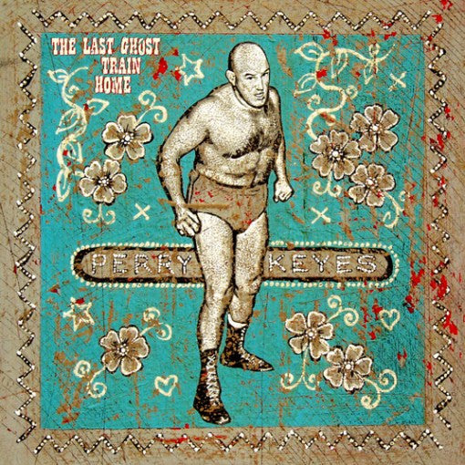 KEYES, PERRY - LAST GHOST TRAIN HOME - CD