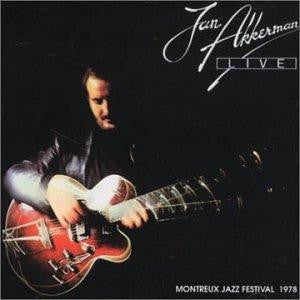 AKKERMAN, JAN - LIVE MONTREUX JAZZ FESTIVAL - CD