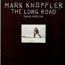 KNOPFLER, MARK - THE LONG ROAD - CAL THEME (SOUNDTRACK) - 12