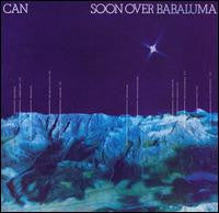 CAN - SOON OVER BABALUMA : REMASTERED - LP