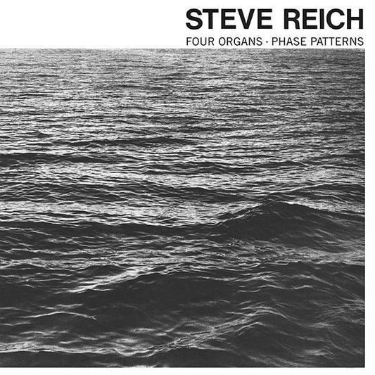 REICH, STEVE - FOUR ORGANS / PHASE PATTERNS - CD