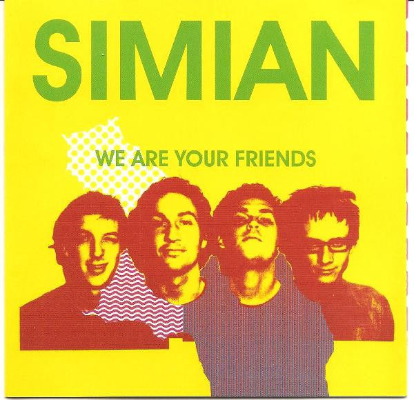 SIMIAN - WE ARE YOUR FRIENDS - CD