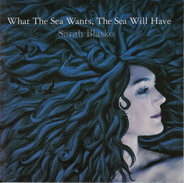 BLASKO, SARAH - WHAT THE SEA WANTS : JEWEL CASE - CD