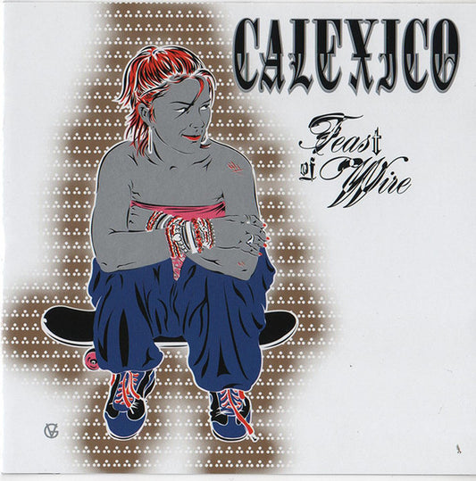 CALEXICO - FEAST OF WIRE - CD