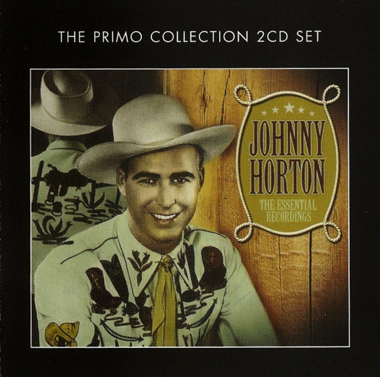 HORTON, JOHNNY - ESSENTIAL RECORDINGS : 2CD SET - CD