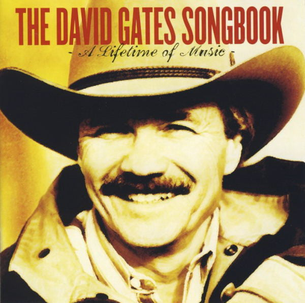 GATES, DAVID - SONGBOOK : A LIFETIME OF MUSIC - CD