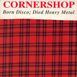 CORNERSHOP - BORN DISCO DIED HEAVY METAL - 7