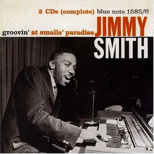 SMITH, JIMMY - GROOVIN' AT SMALL'S PARADISE - CD