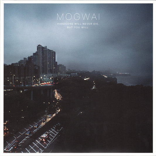 MOGWAI - HARDCORE WILL NEVER DIE BUT YOU WILL - LP