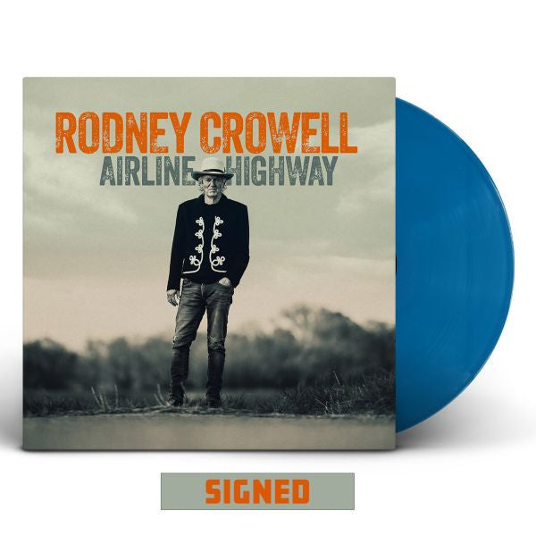 CROWELL, RODNEY - AIRLINE HIGHWAY : BLUE VINYL (SIGNED) - LP