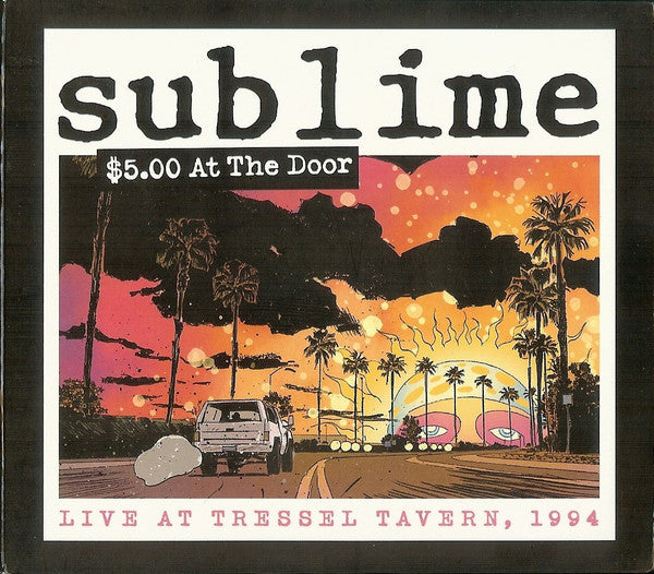 SUBLIME - $5 AT THE DOOR - CD