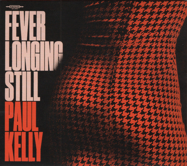 KELLY, PAUL - FEVER LONGING STILL - CD