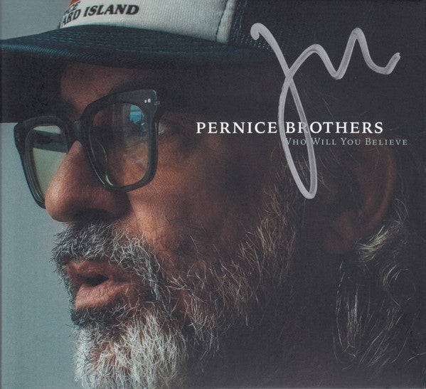PERNICE BROTHERS - WHO WILL YOU BELIEVE - CD