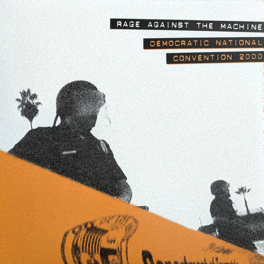 RAGE AGAINST THE MACHINE - DEMOCRATIC NATIONAL CONVENTION 2000 - LP