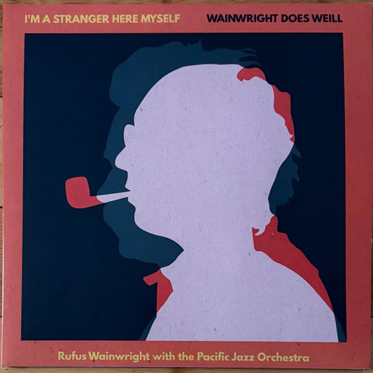 WAINWRIGHT, RUFUS - I'M A STRANGER HERE MYSELF: WAINWRIGHT D - LP