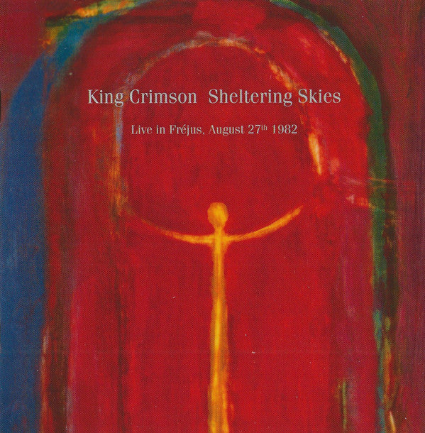 KING CRIMSON - SHELTERING SKIES (LIVE 1982) - CD