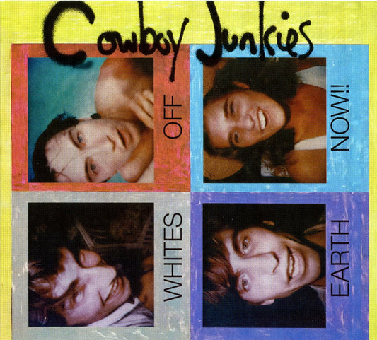 COWBOY JUNKIES - WHITES OFF EARTH NOW!! : 2025 REISSUE - CD
