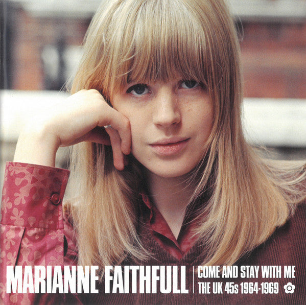 FAITHFULL, MARIANNE - COME & STAY WITH ME : UK 45S (1964-1969) - CD