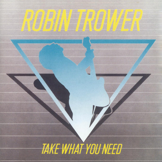 TROWER, ROBIN - TAKE WHAT YOU NEED : 2024 REISSUE - CD