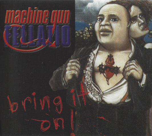 MACHINE GUN FELLATIO - BRING IT ON! : 2024 REISSUE - CD