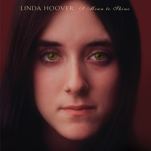 HOOVER, LINDA - I MEAN TO SHINE - CD