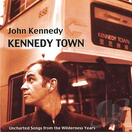 KENNEDY, JOHN - KENNEDY TOWN - CD