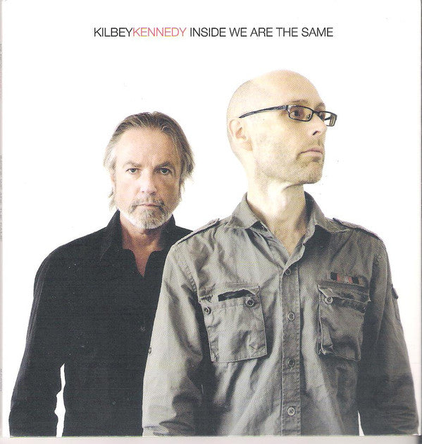 KILBEY, STEVE / MARTIN KENNEDY - INSIDE WE ARE THE SAME - CD