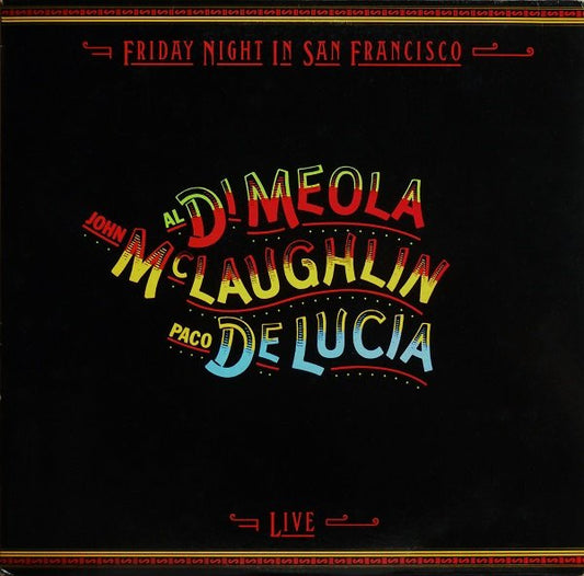 MCLAUGHLIN, JOHN/DE LUCIA/DI MEOLA - FRIDAY NIGHT IN SAN FRANCISCO (US PRESS) - LP