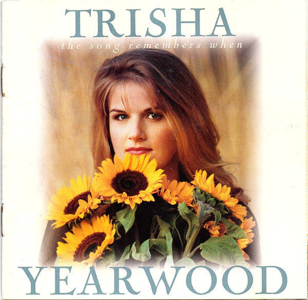 YEARWOOD, TRISHA - THE SONG REMEMBERS WHEN - CD