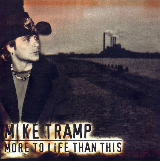 TRAMP, MIKE - MORE TO LIFE THAN THIS - CD