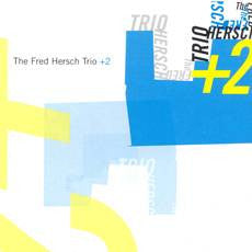 FRED HERSCH TRIO - + 2 - CD