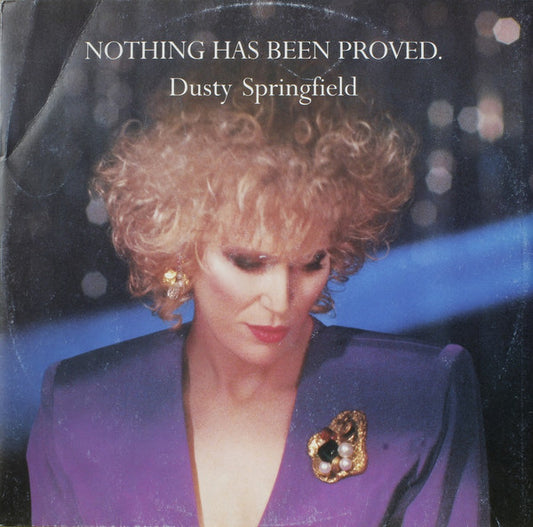 SPRINGFIELD, DUSTY - NOTHING HAS BEEN PROVED (UK 3 TRACK 12") - 12