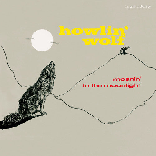 HOWLIN' WOLF - MOANIN' IN THE MOONLIGHT + 4 : 180 GRAM - LP