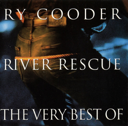 COODER, RY - RIVER RESCUE : VERY BEST OF - CD