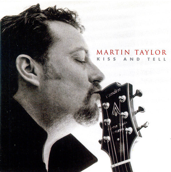 TAYLOR, MARTIN - KISS & TELL - CD