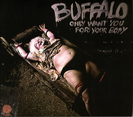 BUFFALO - ONLY WANT YOU FOR YOUR BODY + 2 - CD