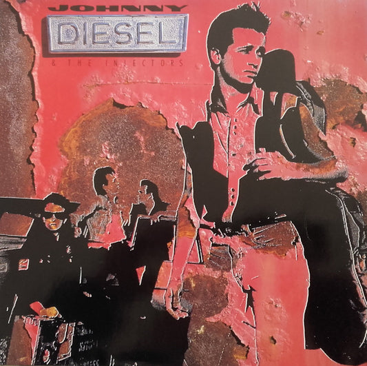 DIESEL, JOHNNY & THE INJECTORS - JOHNNY DIESEL & THE INJECTORS (1ST PRESS - LP