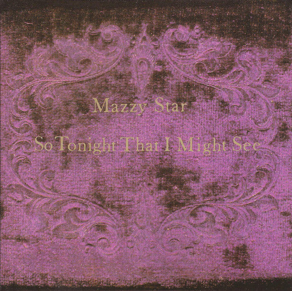 MAZZY STAR - SO TONIGHT THAT I MIGHT SEE - CD